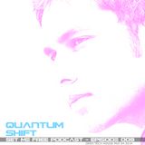 Quantum Shift :: Set Me Free :: Podcast :: Episode 009
