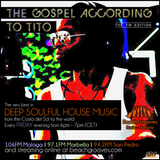 NEW RADIO SHOW: The Gospel LIVE according to Tito on BeachGrooves Radio, Marbella - Deep House