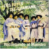 Recordando al Maestro - Los Reyes del Chamamé
