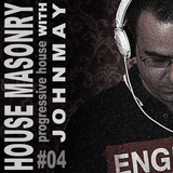House Masonry With JohnMay 04 (Progressive House)