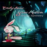 Baby Anne- Slow Motion (Chaotic Symmetry) 12.8.13