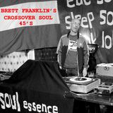 BRETT FRANKLIN'S CROSSOVER SOUL 45'S SPECIAL
