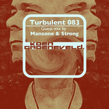 Koen Groeneveld Turbulent 083 + Guest Mix Manzone & Strong