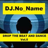 DJ.No_Name-Drop The Beat And Dance Vol.5 2015-02-01