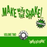 Make With The Shake! Vol.2 - "Jumpin' Jelly Boogie"