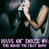 Haus Of Doze 4: The Road To Frat Row