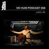 HOHUMPODCAST008 - Lucky Jim