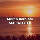 Marco Barbiero - Chill-House Dj Set
