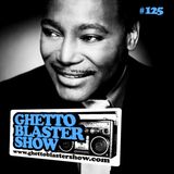 GHETTOBLASTERSHOW #125 (feb. 23/13)