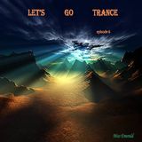 Let's Go Trance (episode 6)