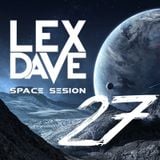 Lex Dave - Space Session #27