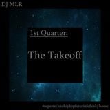 1st Quarter - The Takeoff