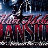 Hair Metal Mansion Radio Show #393