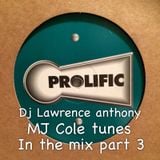 dj lawrence anthony mj cole tunes in the mix part 3
