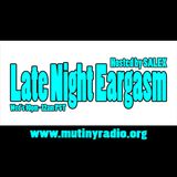 Late Night Eargasm July 12, 2012 Mutiny Radio SF