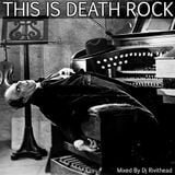 DEATH ROCK RADIO PRESENTS - THIS IS DEATH ROCK