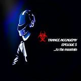 Trance Accademy - Episode 5 (to the mountain)