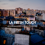 Gentle Rain - La Fresh Touch: An Introduction to French Future Beat