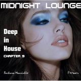 Midnight Lounge Deep In House / Chapter 9 by Barbara M. & P.W.Smith