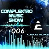 Complextor & Jet - Complextro Music Show 006 (11-05-2012)