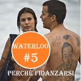 Poliradio Waterloo Puntata #5