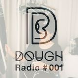 DOUGH Radio #001 : Slamer
