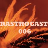 Rastrocast 006