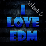 I Love EDM! Volume 5