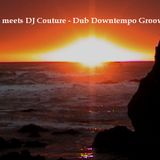 Dubwise meets DJ Couture - Dub Downtempo Groove Vol. 1