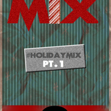 Holiday Mix Pt.1