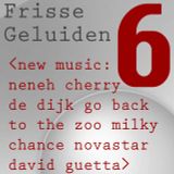 Frisse geluiden aflevering 6