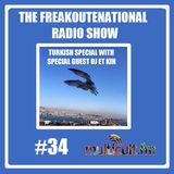 The FreakOuternational Radio Show #34 08/05/2015 - Turkish Special with DJ Et Kin