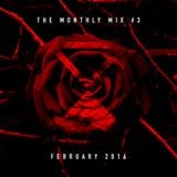 The Monthly Mix Episode 3: February 2016