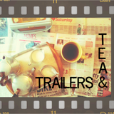 Tea and Trailers episode 11