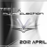 Tee-Ex - My Reflection 5 (April 2012)