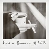 Radio Bounce #253 (w/ Schmeichel, Nico Pusch, Hugo Kant, Evil Needle ..)