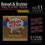 Riddim Mix 11 - Bread & Butter Riddim