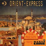 Orient Express (Dub Mixtape)