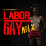 LABOR GAY MIX