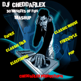 DJ Cheddarlex 30 Minutes Of Fun !!!