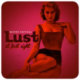 Mister Critical - Lust at First Sight pt.1
