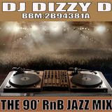 90' RnB JAZZ MIX - DJ DIZZY D