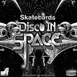 Skatebård - Disco from Outer Space