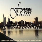 Naam Met Faam - Mix the House in Frankfurt!