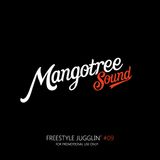 Mangotree Sound - Freestyle Jugglin Vol. 9