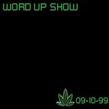 The Word Up Show - September 10, 1999 - Hosted by Warren Peace, Pizzo, Mr. Bob