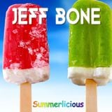 DJ JEFF BONE - Summerlicious (Music Mix)