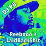 Peebooo`s LaidBackShit