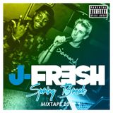 J-Fresh Spring Break Mixtape 2014