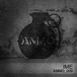 #AMMO009 IME - AMMO 009